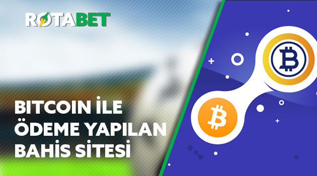 bitcoin ile ödeme yapılan bahis sitesi