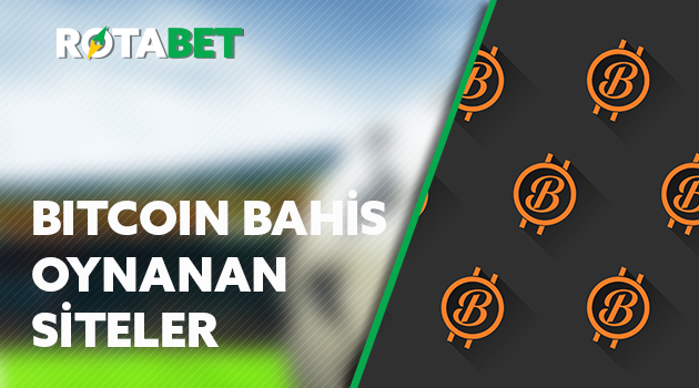 bitcoin bahis oynatan siteler