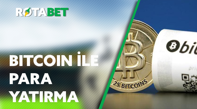 Bitcoin ile Para Yatırma