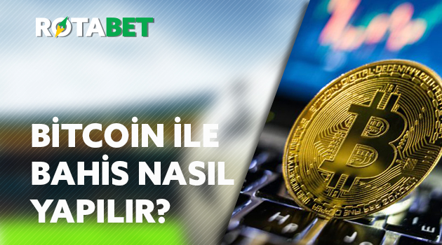 Bitcoin ile Bahis Nasıl Yapılır?