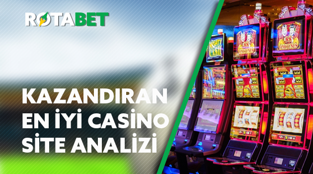 Kazandıran En iyi Casino Siteleri Analizleri