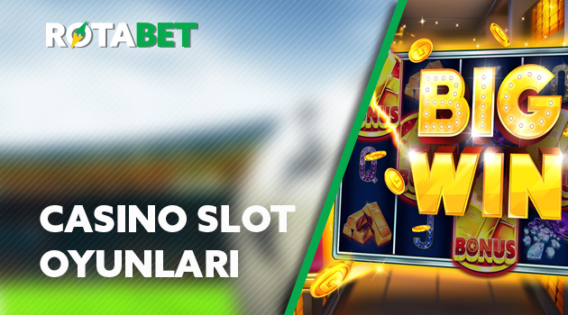 Casino Slot Oyunları