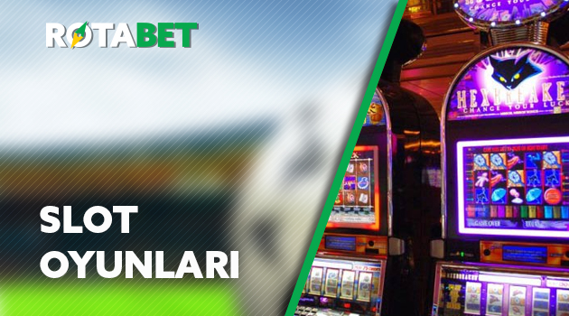 Slot Oyunları