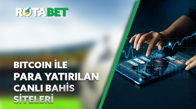 Bitcoin ile Para Yatirilan Canli Bahis Siteleri